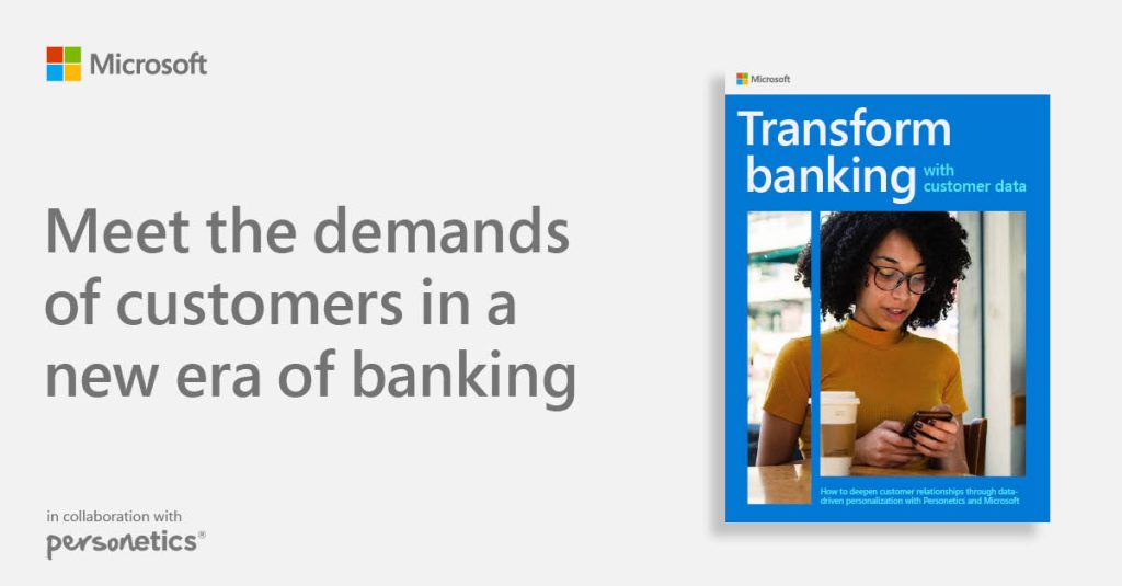 Customers in a new era of banking Personetics and Microsoft